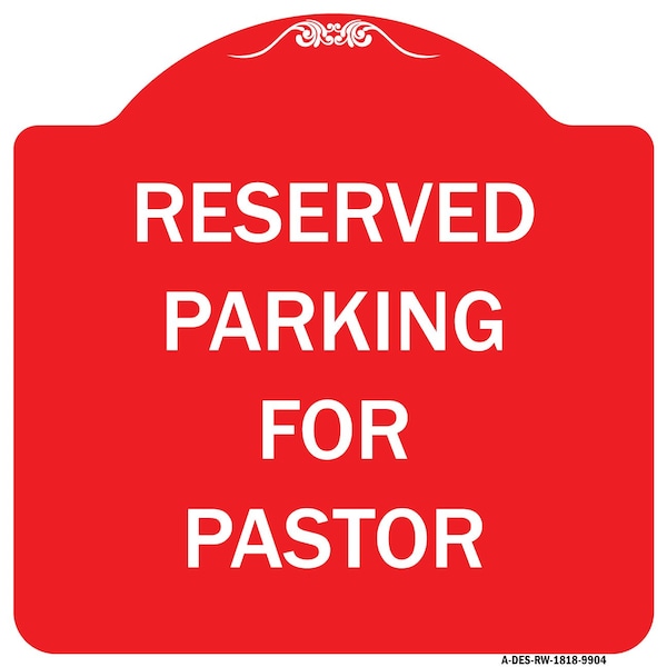Signmission Reserved Parking For Pastor Heavy-Gauge Aluminum Architectural Sign, 18" x 18", RW-1818-9904 A-DES-RW-1818-9904 - main